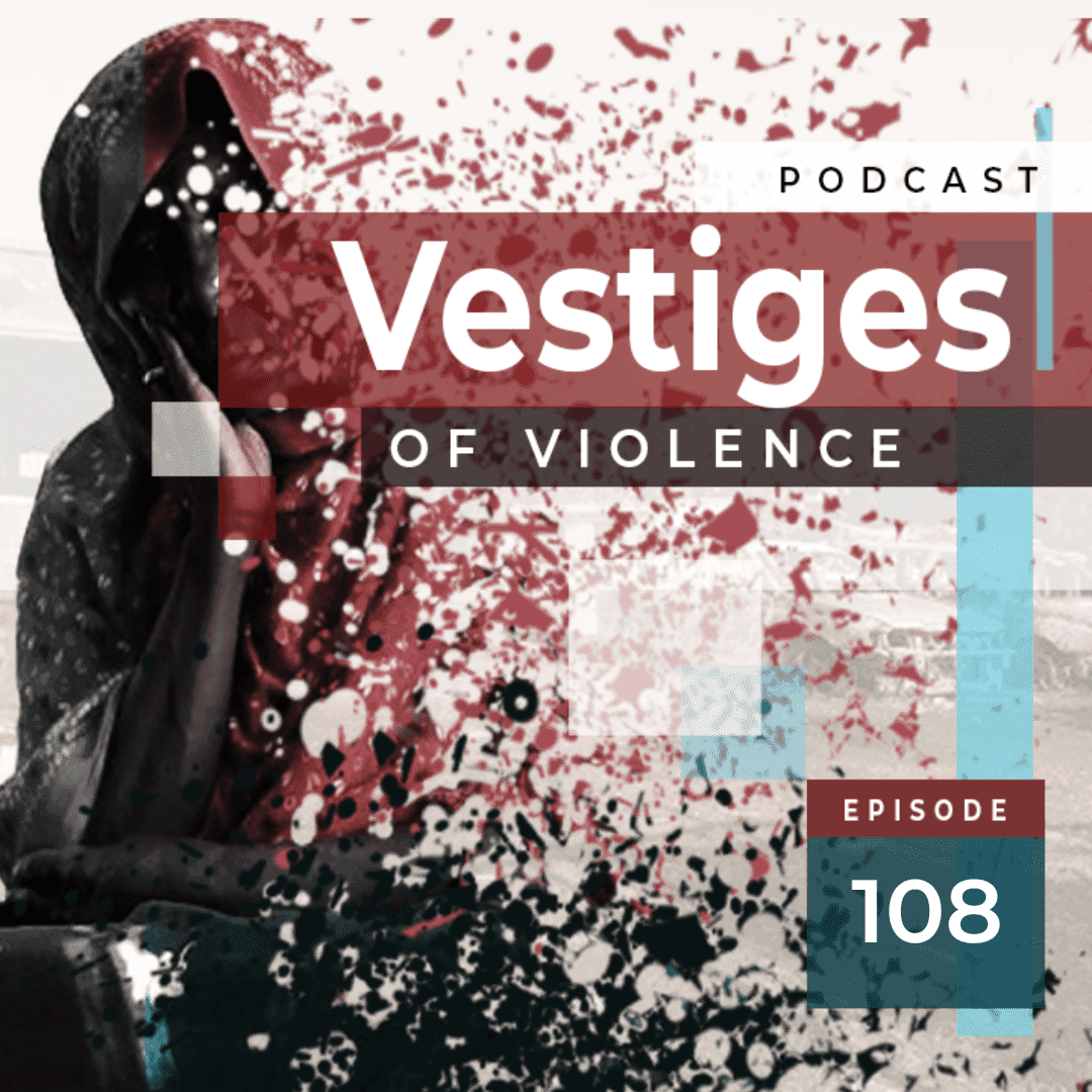 Vestiges Of Violence: Episode 107