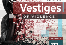 Graphic for "Vestiges of Violence" podcast, Episode 112, featuring a hooded figure and blood splatter motifs.