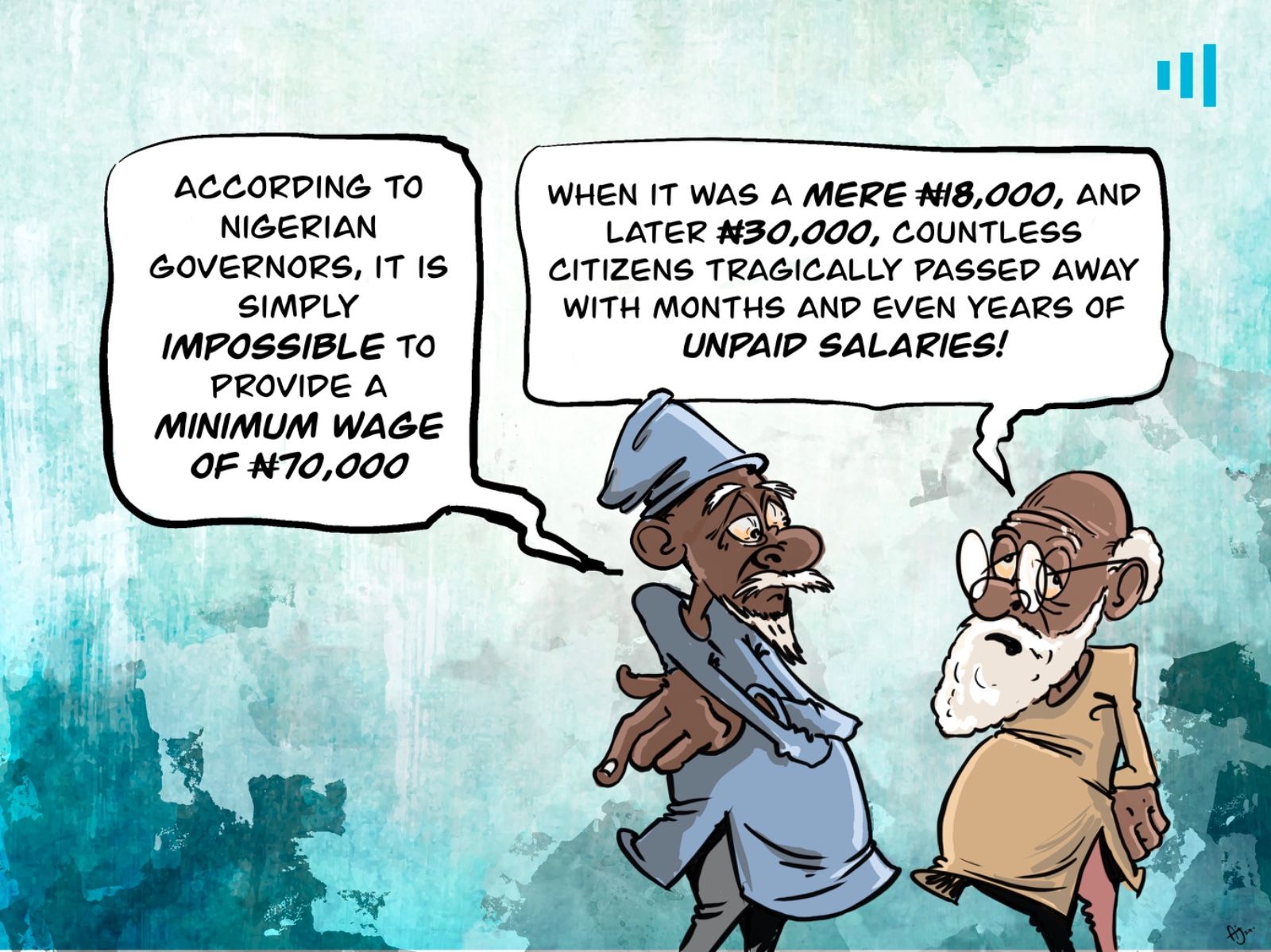 Cartoon of two men discussing the impracticality of a ₦70,000 minimum wage as per Nigerian governors, contrasting past lower wages and unpaid salaries.