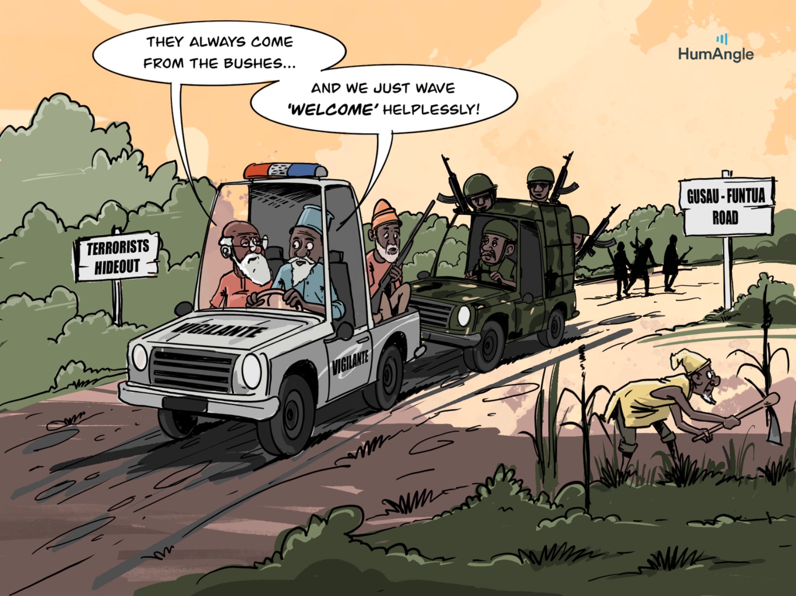 Vigilantes and soldiers drive by "Terrorists Hideout" sign; one says, "They come from bushes... we just wave 'welcome' helplessly."