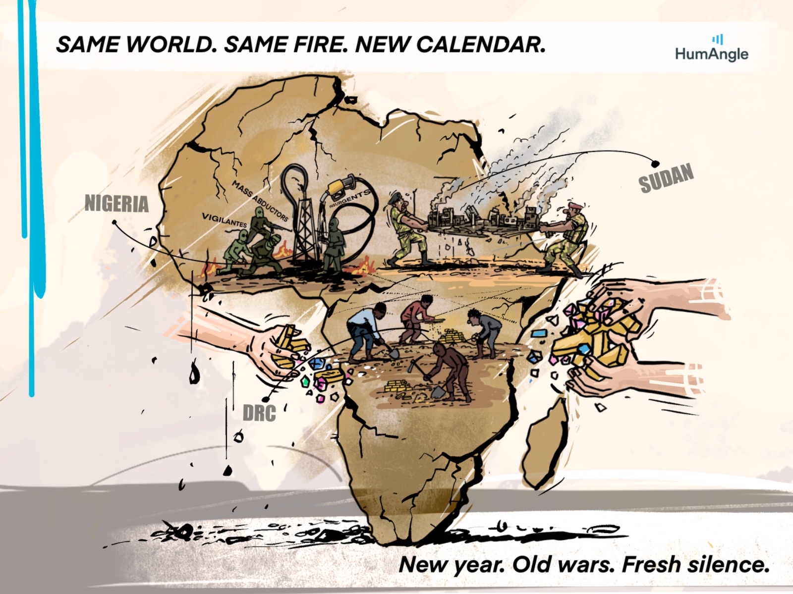 Map of Africa depicting ongoing conflicts and resource exploitation in Nigeria, Sudan, and DRC. Caption: "Same fire. New calendar."