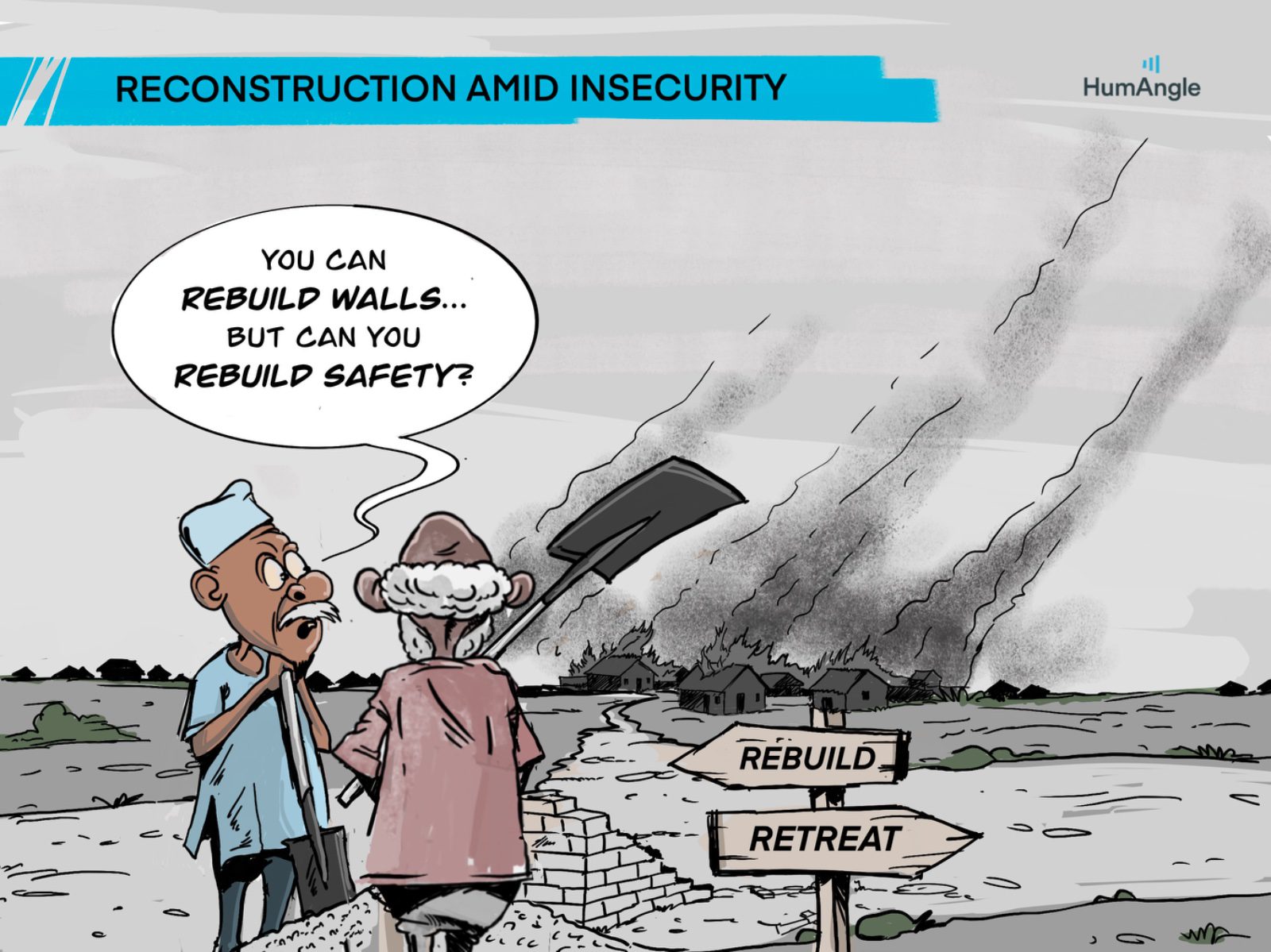 Cartoon of two men with shovels discussing safety amid reconstruction and smoke with signs reading "Rebuild" and "Retreat."